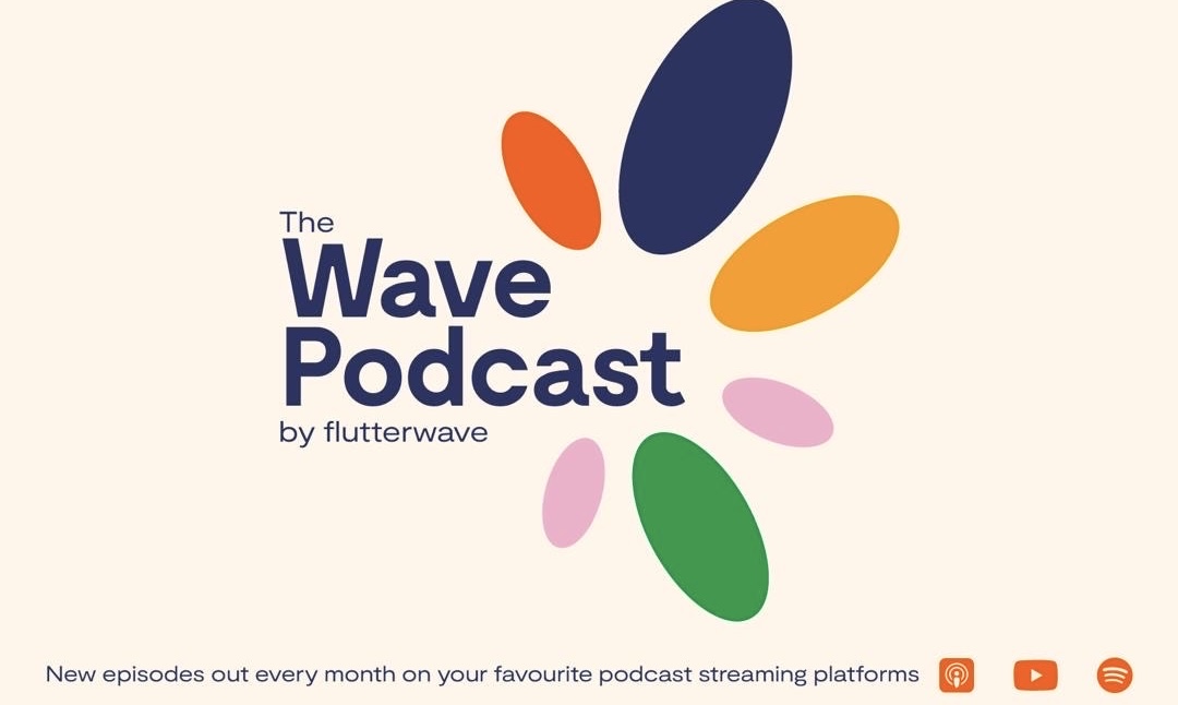 Flutterwave Revives 'The Wave' Podcast to Amplify Voices of Africa's Tech Trailblazers Flutterwave Revives 'The Wave' Podcast to Amplify Voices of Africa's Tech Trailblazers
