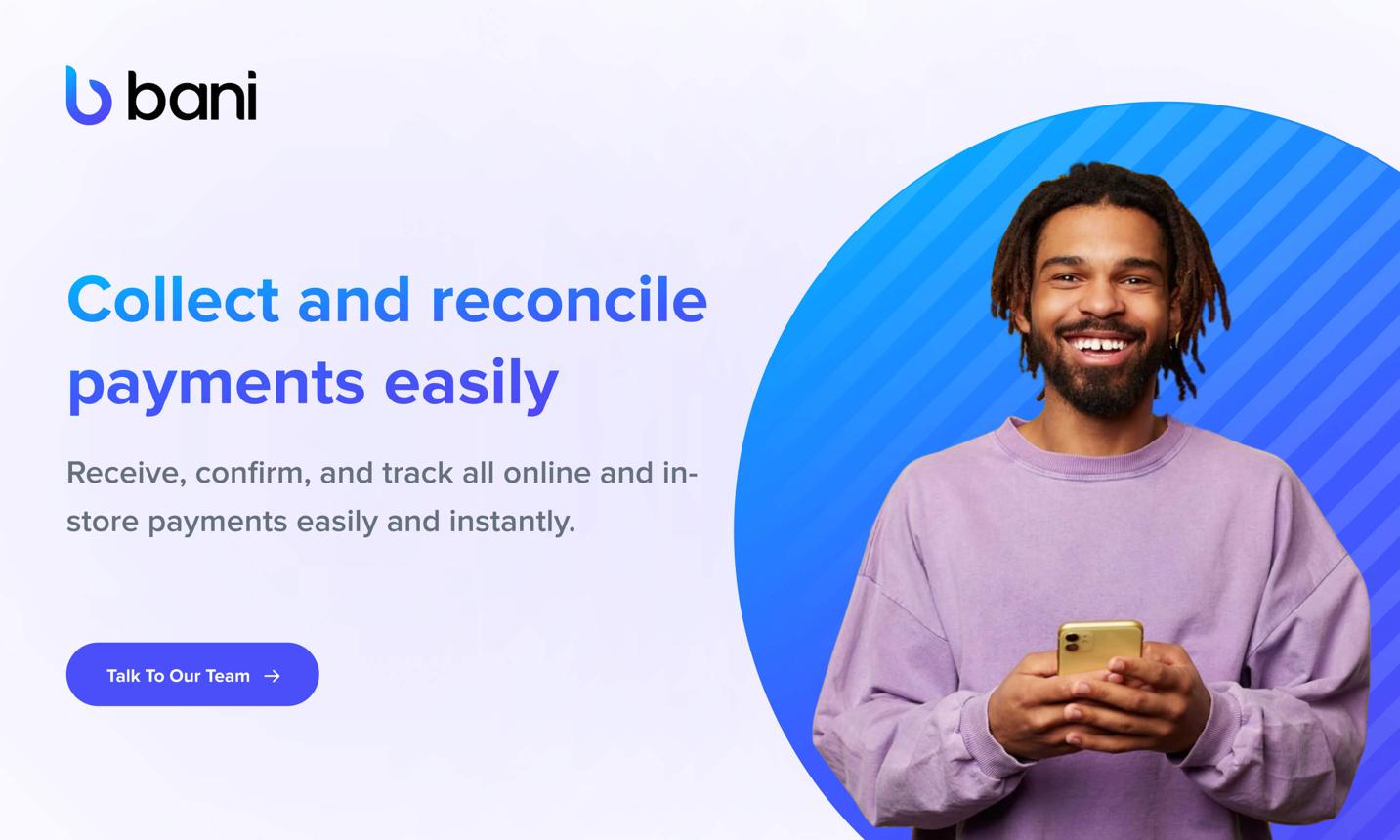 Bani Processes $100M in Payments on Just $100K Raised, Lands Google Accelerator Spot